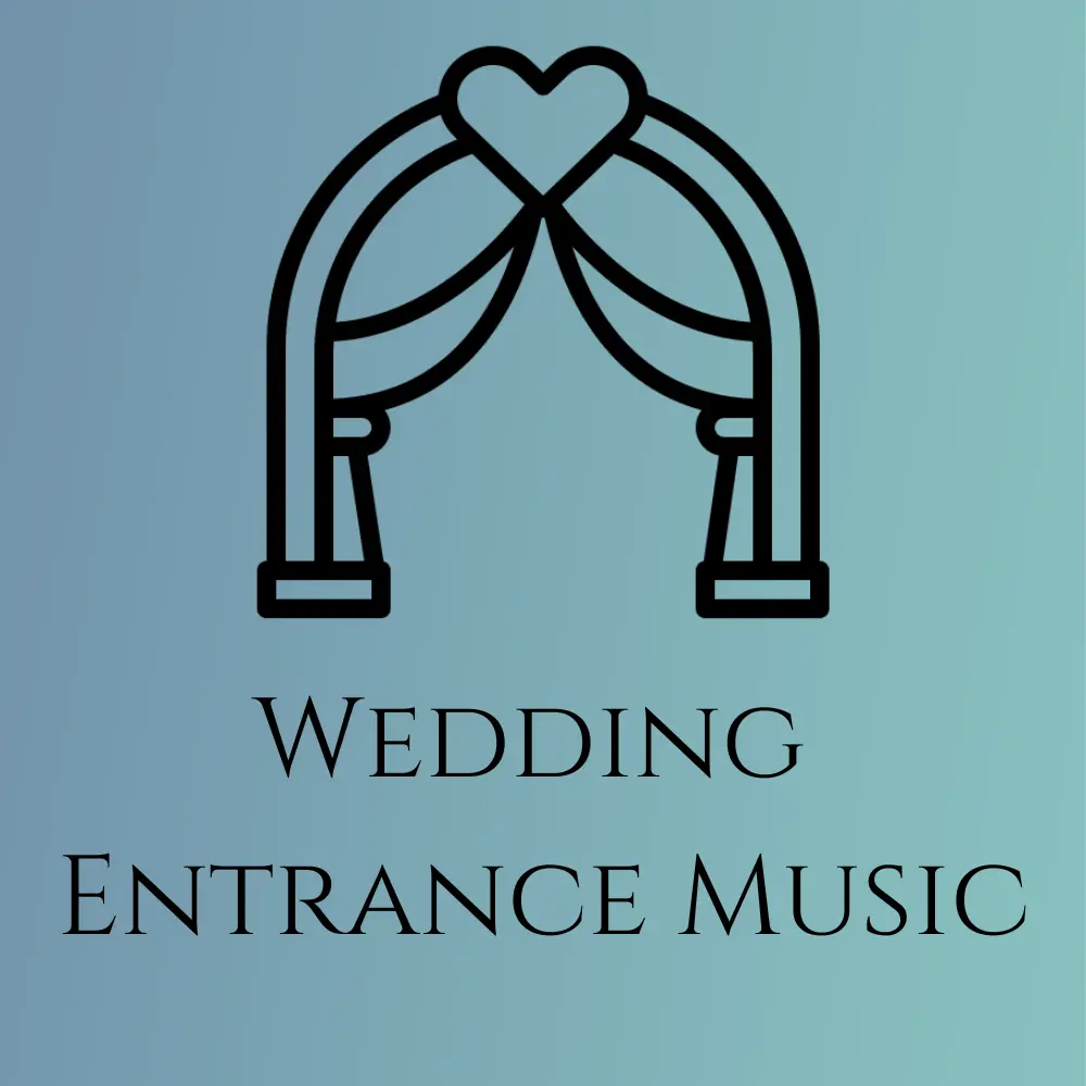 Wedding Entrance Music
