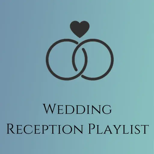 [HEA-WED-RECEPTION] Wedding Reception Playlist